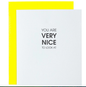 'You Are Very Nice To Look At' Card